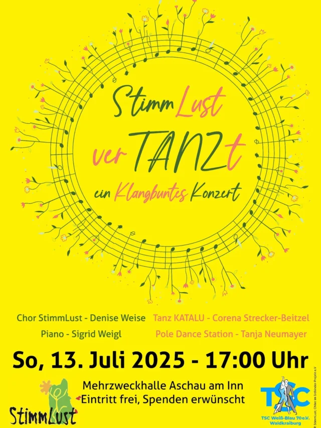 Nach "TANZ trifft KUNST" startet die Dance Company KATALU ein neues Projekt "StimmLust VerTANZt" der Reihe: "Begegnung in Kunst".

Diesmal treffen die Tanzenden in einem gemeinsamen Konzert auf den Chor StimmLust aus Eberharting. Das bunte Repertoire verschiedener musikalischer Genre bildet das Klangfeld in dem sich Choreografie und Gesang ergänzen und berühren dürfen.
"StimmLust verTANZt" findet am Sonntag den 13.07.2025 um 17.00 Uhr in der Gemeindehalle Aschau am Inn statt. Eintritt frei, Spenden sind erwünscht.